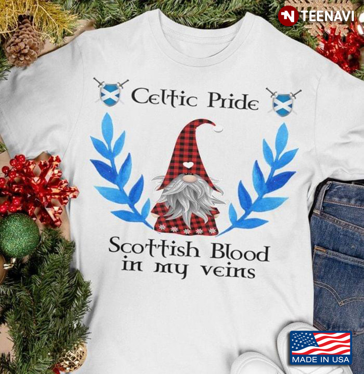 Gnome Celtic Pride Scottish Shirt Scottish Blood In My Veins