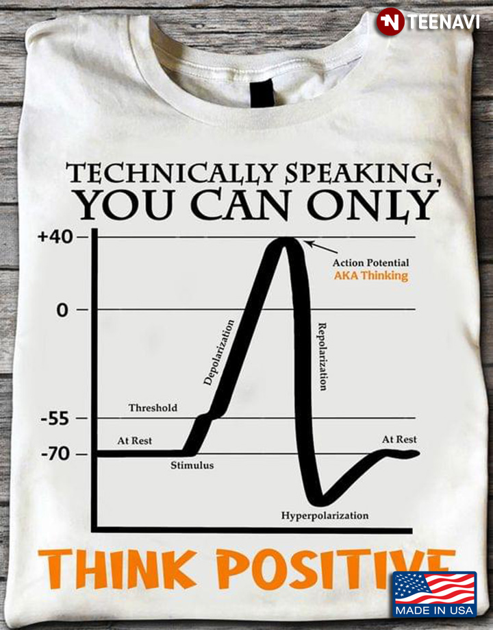 Technically Speaking You Can Only Think Positive