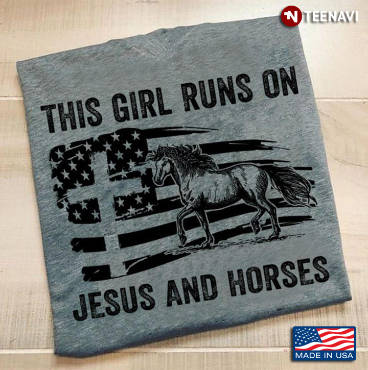 This Girl Runs Of Jesus And Horses