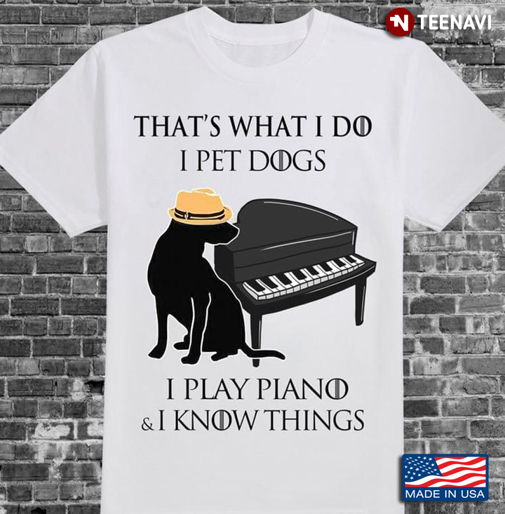 That’s What I Do I Pet Dogs I Play Guitars And I Know Things