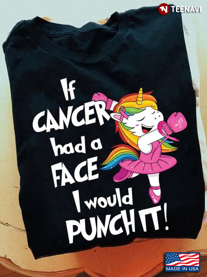Cute Unicorn If Cancer Had A Face I Would Punch It Breast Cancer Awareness