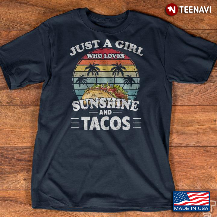 Just A Girl Who Loves Sunshine And Tacos Kids Vacation