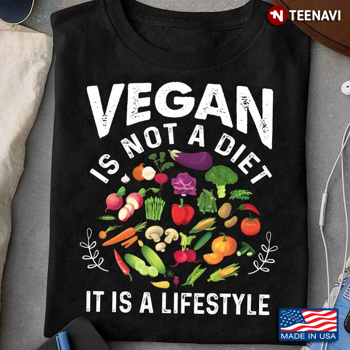Vegan Is Not A Diet It Is A Lifestyle Vegetables