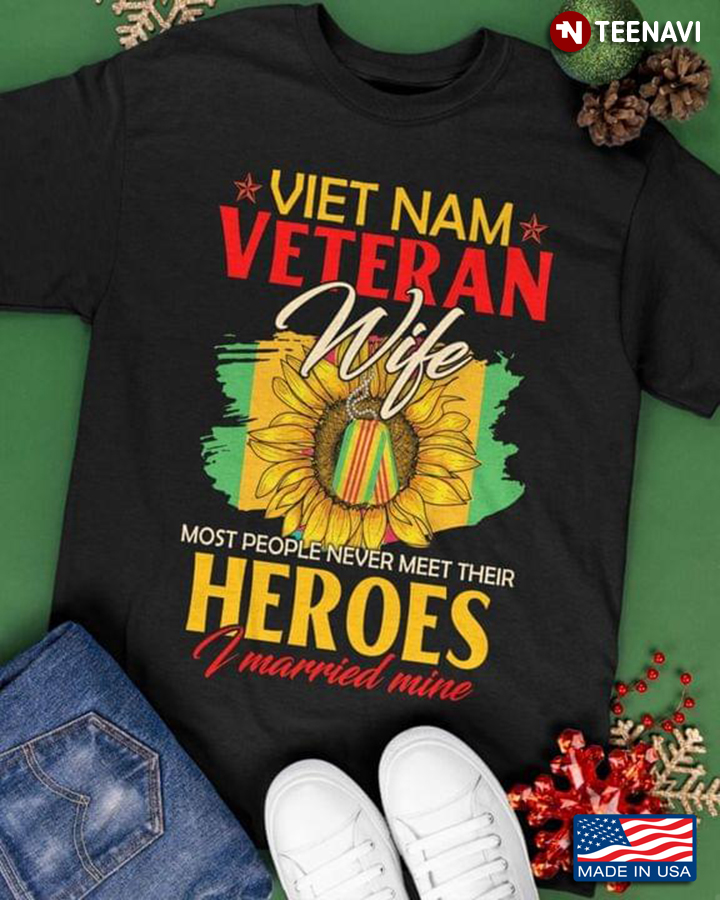 Vietnam Veteran Wife Most People Never Meet Their Heroes I Married Mine Sunflower