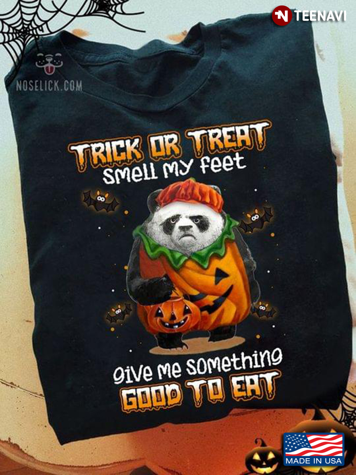 Trick or Treat Smell My Feet Give Me Something Good To Eat Funny Halloween Panda Pumpkin Costume