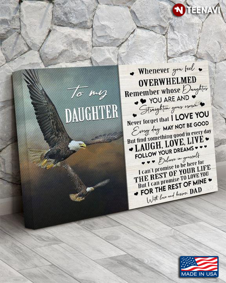 Vintage Eagles Dad & Daughter To My Daughter Whenever You Feel Overwhelmed Remember Whose Daughter You Are
