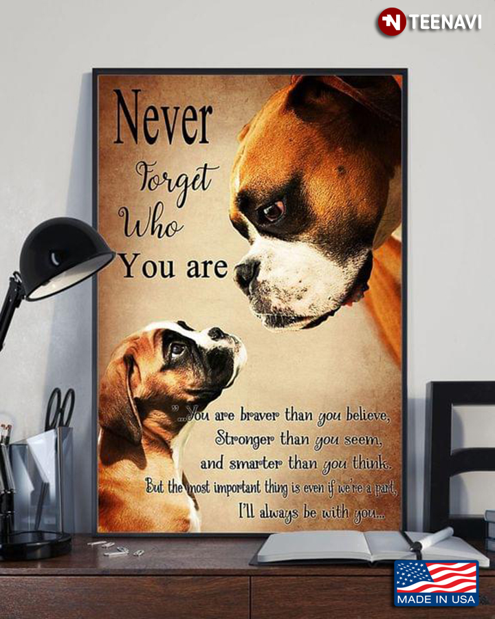 Vintage Boxer Parent & Baby Never Forget Who You Are You Are Braver Than You Believe