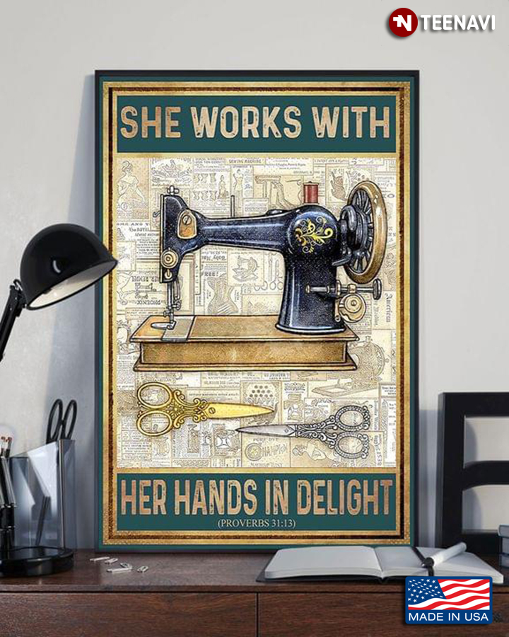 Vintage Sewing Machine & Scissors She Works With Her Hands In Delight Proverb 31:13