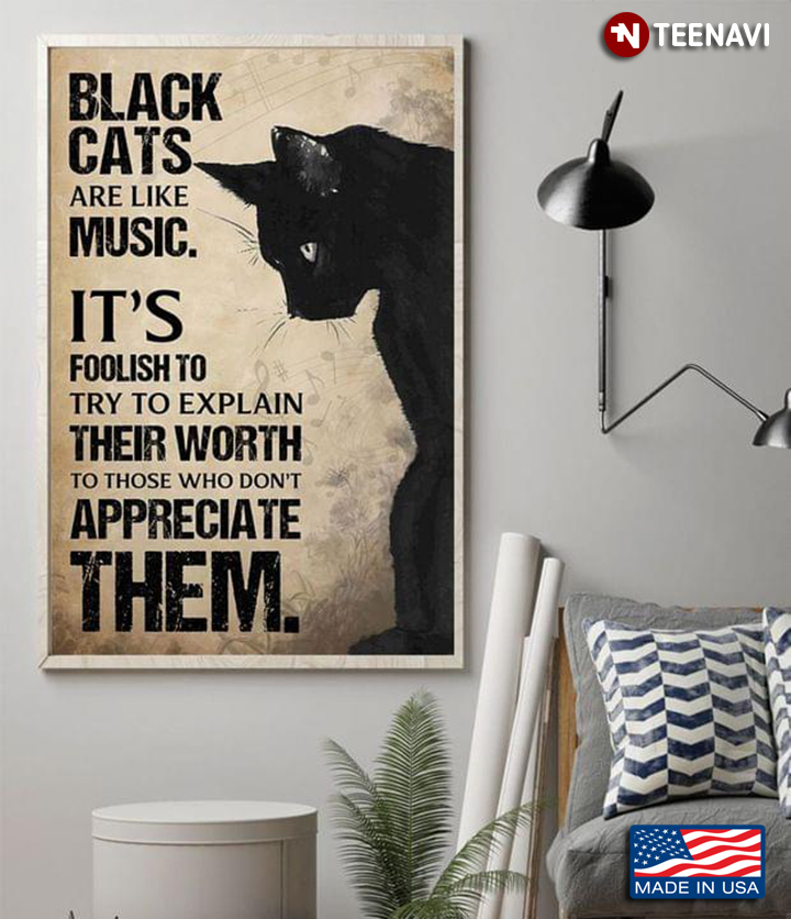 Vintage Black Cats Are Like Music It's Foolish To Try To Explain Their Worth To Those Who Don't Appreciate Them