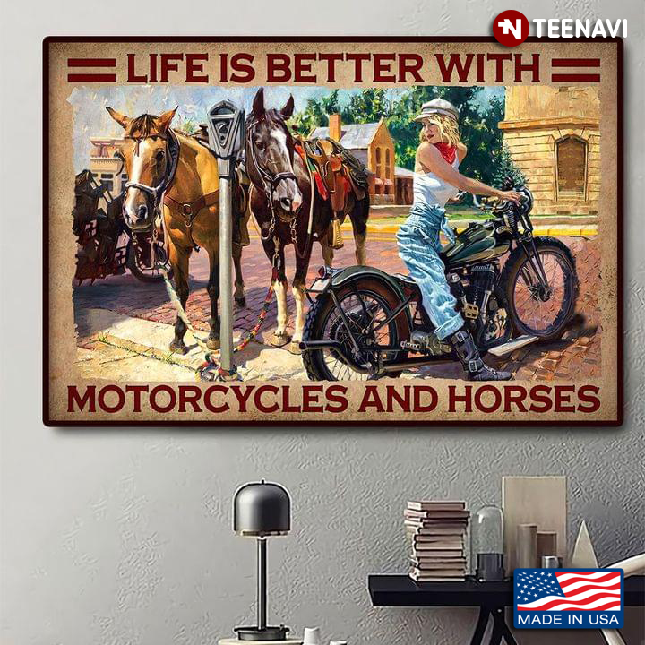 Vintage Female Biker Looking At Horses Life Is Better With Motorcycles And Horses