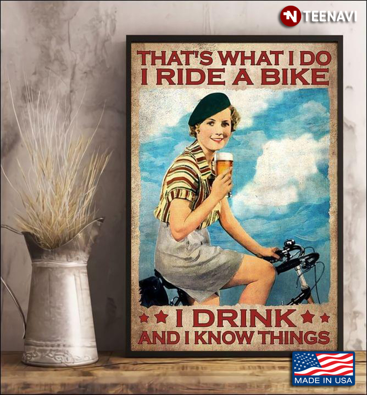Vintage Female Biker With Beer Mug Sitting On Bike That’s What I Do I Ride A Bike I Drink And I Know Things