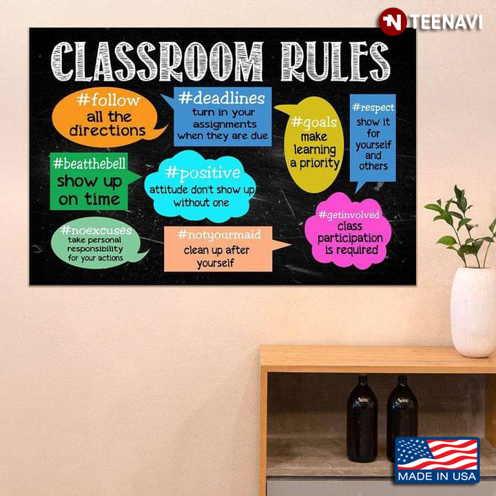 Colourful Classroom Rules #Follow All The Directions #BeatTheBell Show Up On Time #Deadlines Turn In Your Assignments When They Are Due