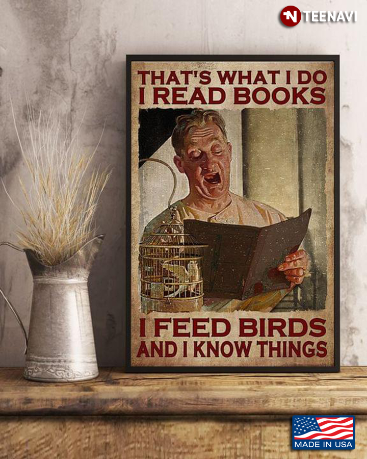 Vintage That's What I Do I Read Books I Feed Birds And I Know Things