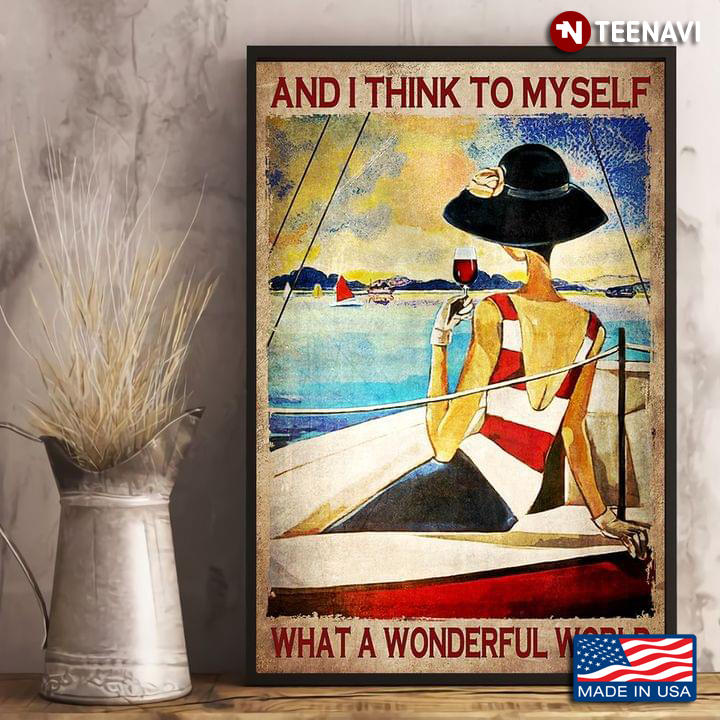 Vintage Girl With Red Wine Glass Enjoying Beach View On Boat And I Think To Myself What A Wonderful World