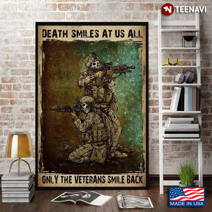 Vintage Skeleton Soldiers With Rifles Death Smiles At Us All Only The Veterans Smile Back