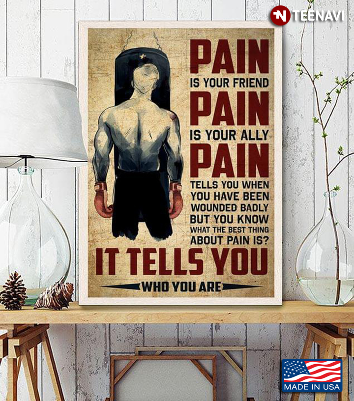 Vintage Boxer Pain Is Your Friend Pain Is Your Ally Pain Tells You When You Have Been Wounded Badly