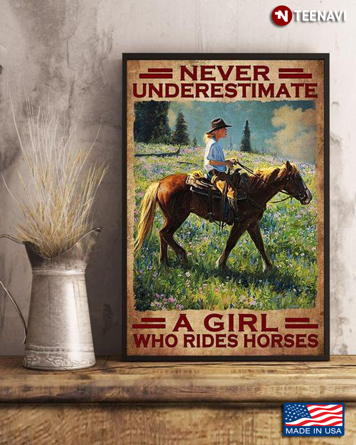 Vintage Cowgirl Riding Horse In Blooming Flower Field Never Underestimate A Girl Who Rides Horses