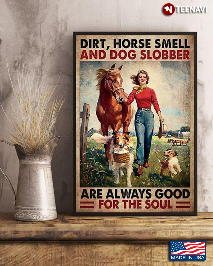 Vintage Smiling Cowgirl Walking With Dogs & Horse Dirt, Horse Smell And Dog Slobber Are Always Good For The Soul