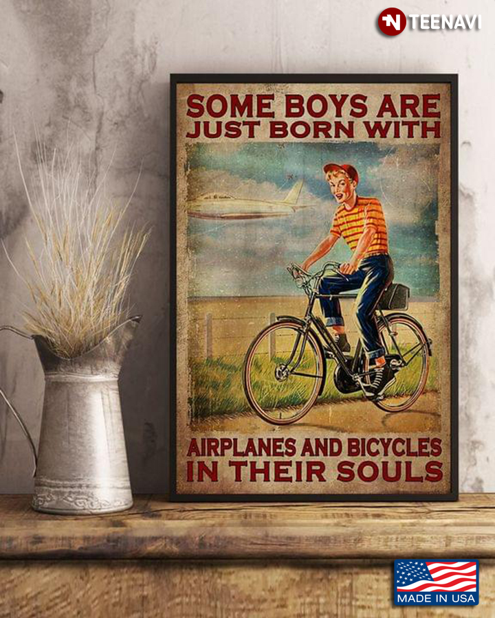 Vintage Some Boys Are Just Born With Airplanes And Bicycles In Their Souls