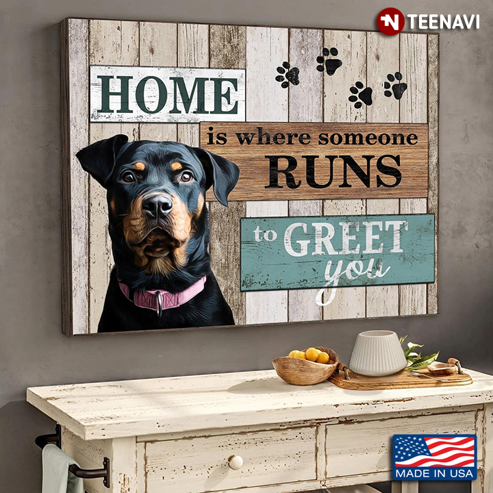 Vintage Rottweiler Dog & Paw Prints Home Is Where Someone Runs To Greet You