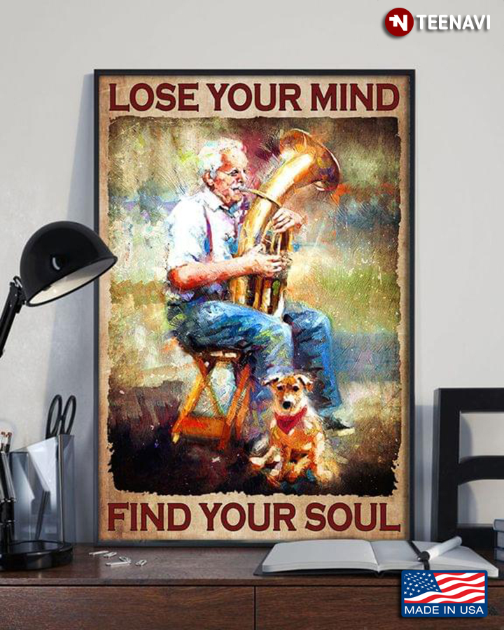 Vintage Old Tubaist Playing Tuba & His Dog Sitting Next To Him Lose Your Mind Find Your Soul