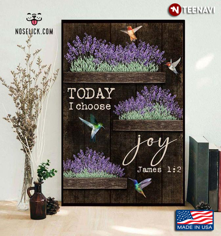 Vintage Hummingbirds Flying Around Lavender Flowers Today I Choose Joy James 1:2