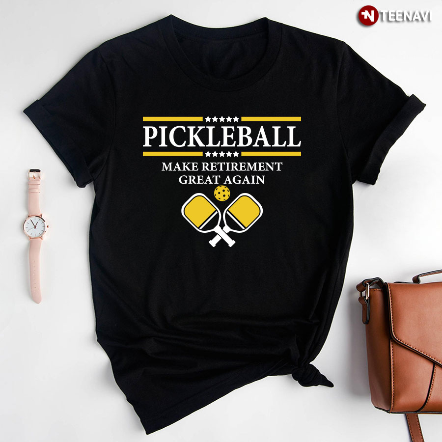 Pickleball Make Retirement Great Again for Pickleball Lover T-Shirt