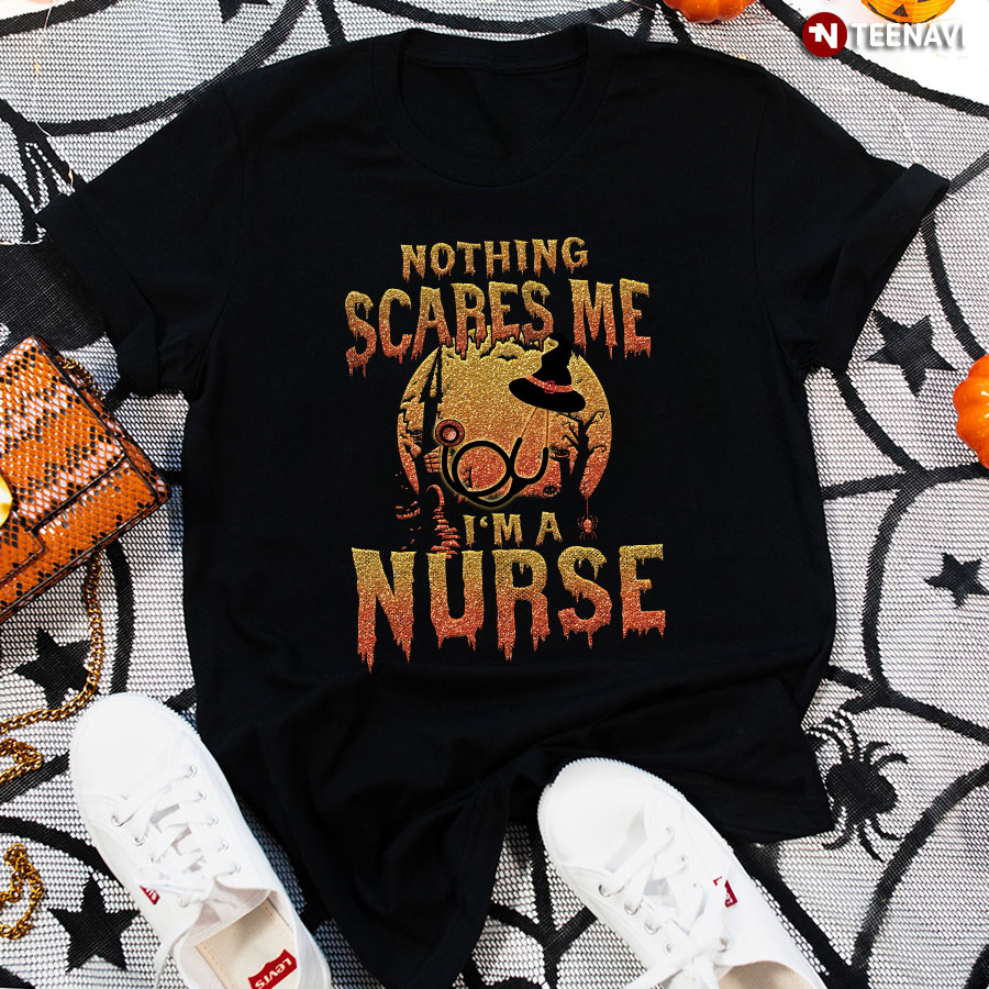 Nothing Scares Me I'm A Nurse Halloween Witch T-Shirt