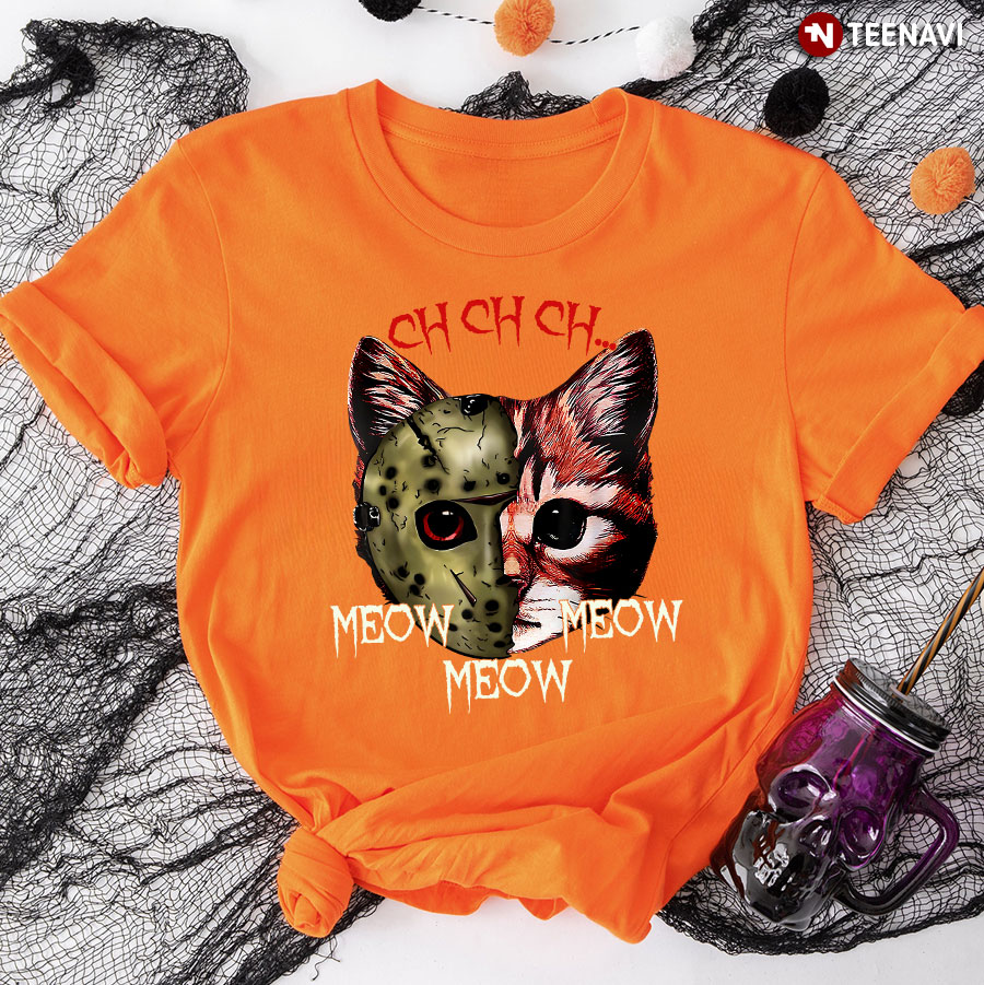 Ch Ch Ch Meow Meow Meow Jason Voorhees Cat for Halloween T-Shirt