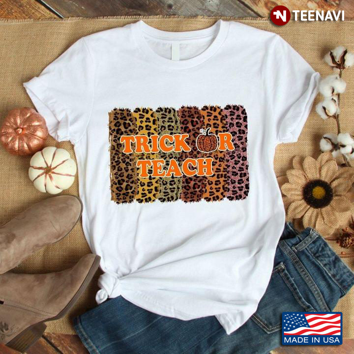 Trick Or Teach Halloween Teacher Leopard T-Shirt