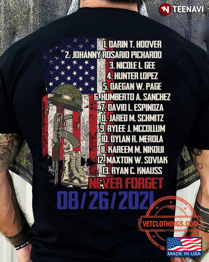 Names Of 13 Fallen Soldiers Never Forget 08 26 2021 American Flag