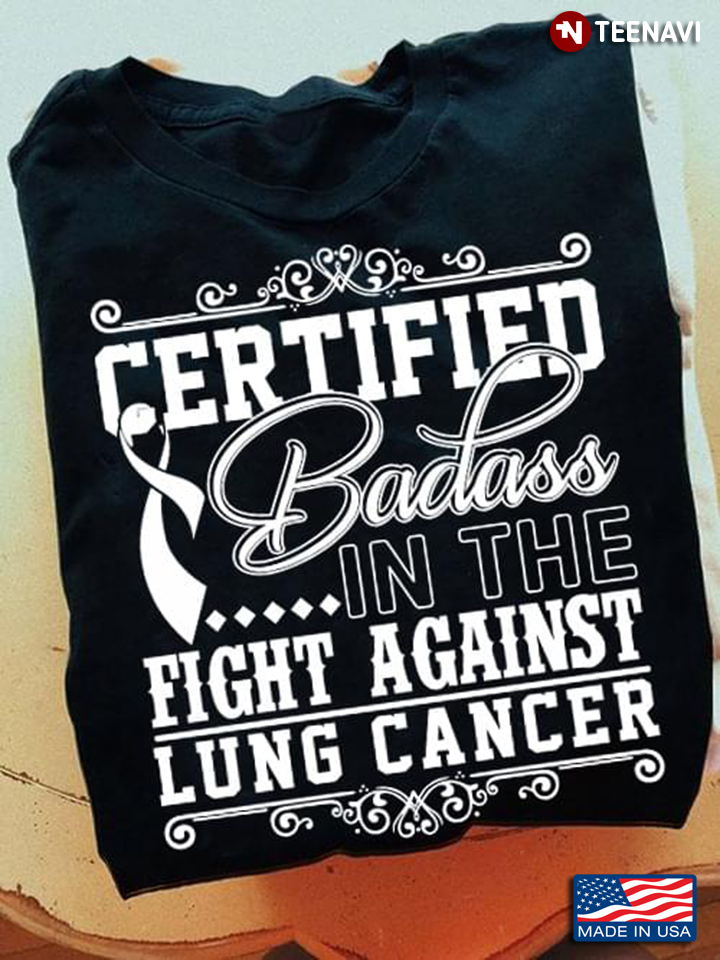 Certified Badass In The Fight Aganist Lung Cancer
