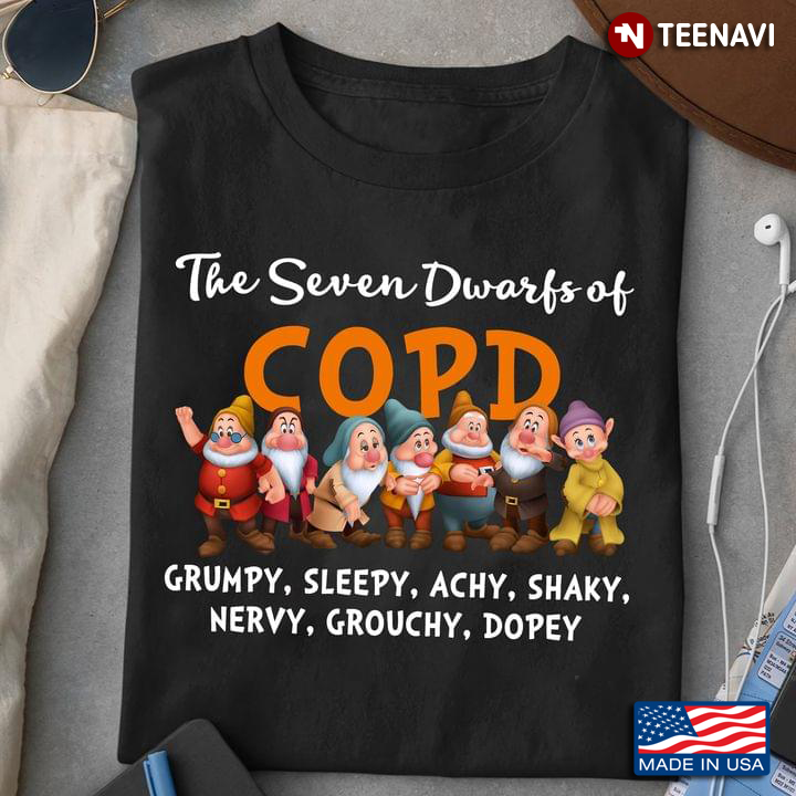 The Seven Dwarfs Of Copd Grumpy Sleepy Achy Shaky Nervy Grouchy Dopey