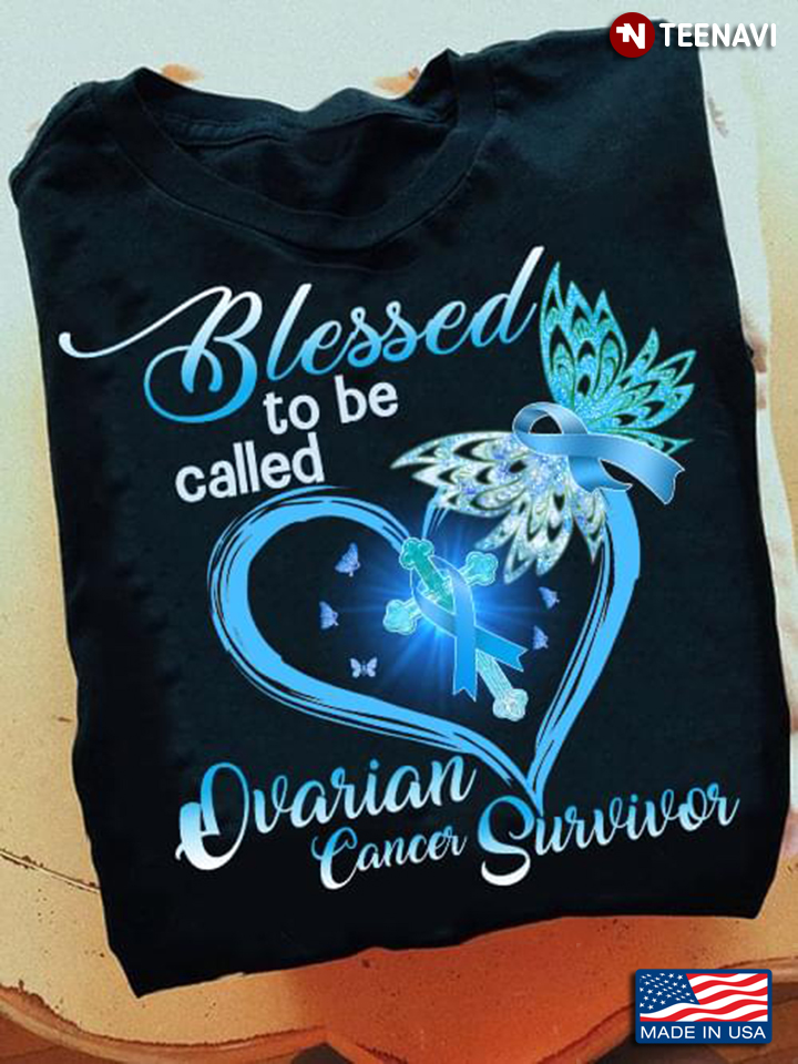 Blessed To Be Called Ovarian Cancer Surviver  Cross God