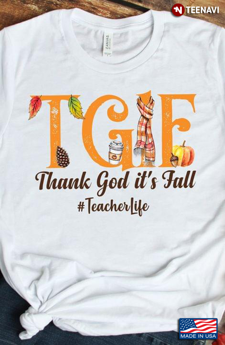 TGIF  Thanks God It's Fall Teacherlife Fall Season