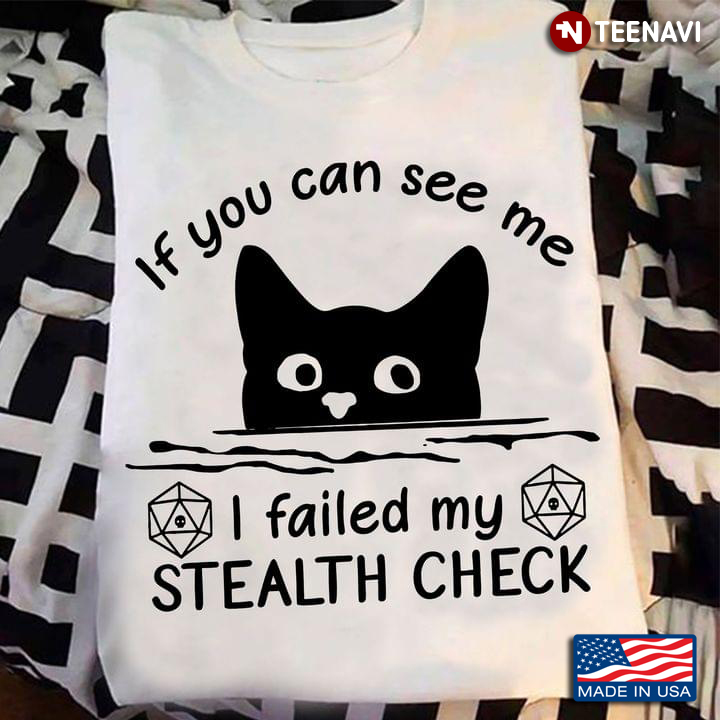 If You Can See Me I Failed My Stealth Check Dice Black Cat For Game Lovers