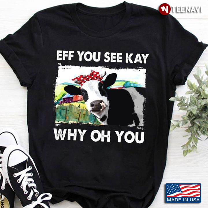Eff You See Kay Why Oh You  Farming Dairy Cow