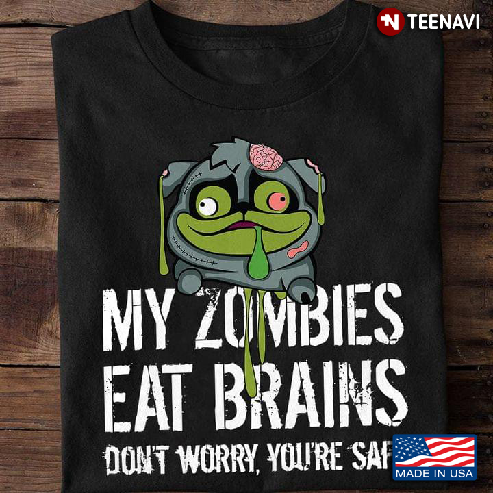 My Zombies Eat Brains Don't Worry You're Safe Frog Zombies Halloween