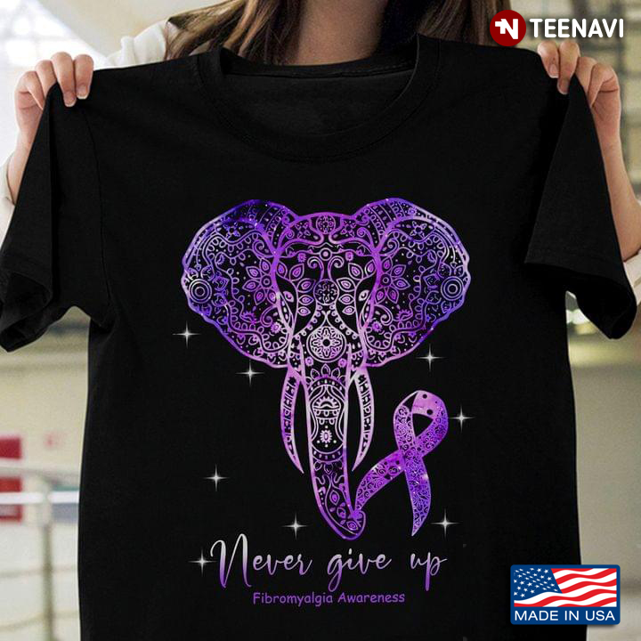 Never Give Up Fibromyalgia  Awareness Magic Elephant