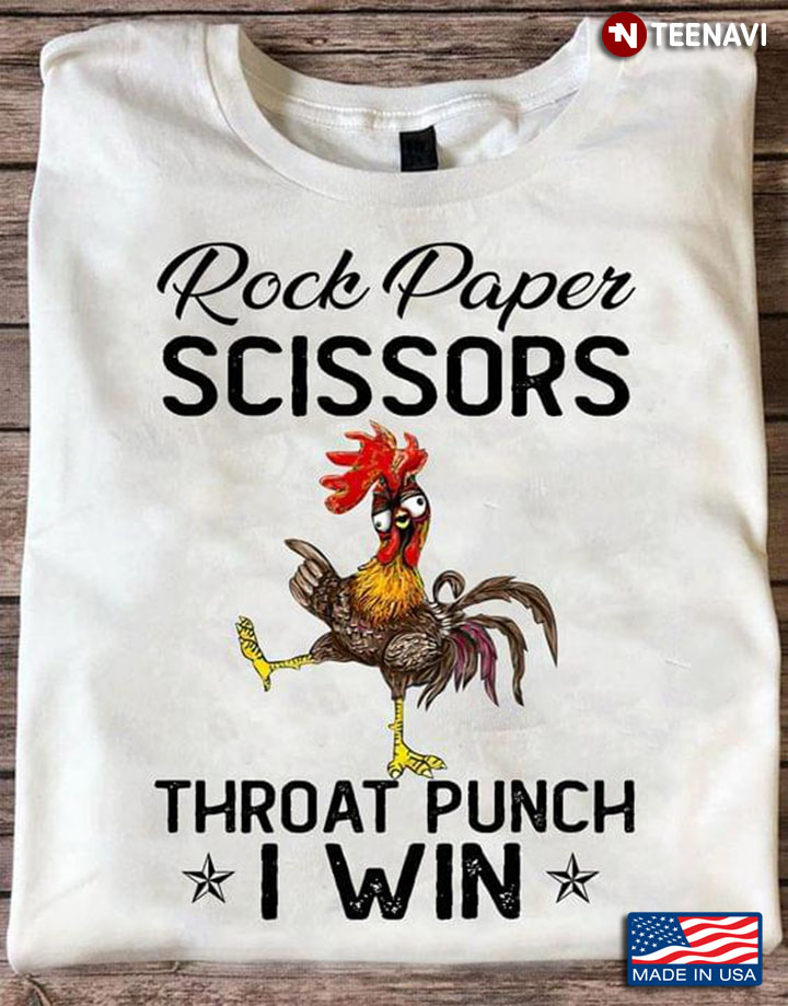 Rock Paper Scissors Throat Punch I Win Funny Rooster Game