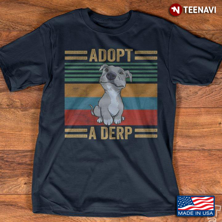 Adopt A Derp Pitbull Vintage For Dog Lovers