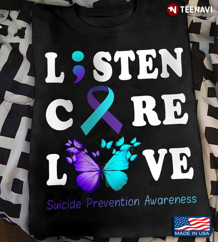 Listen Care Love Suicide Prevention Awareness Semicolon Butterflies