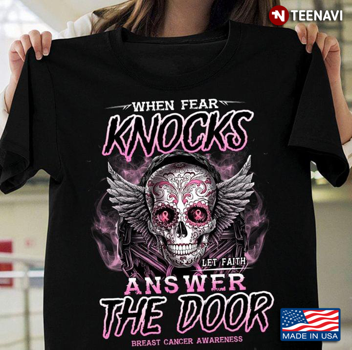 When Fear Knocks Let Faith Answer The Door Breast Cancer Awareness Skull With Wings