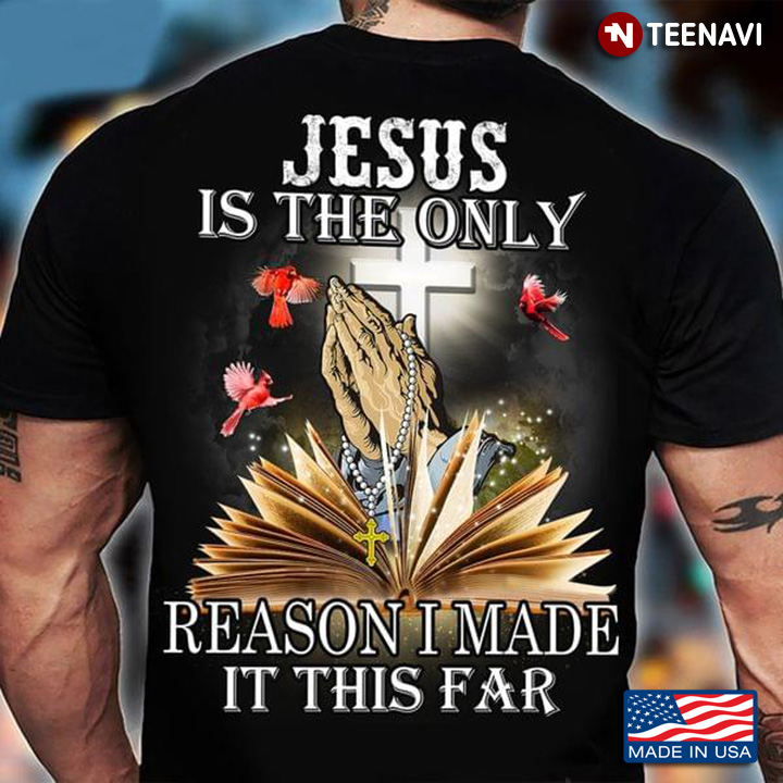 Jesus Is The Only Reason I Made It This Far Bible Cross Red Whiskered
