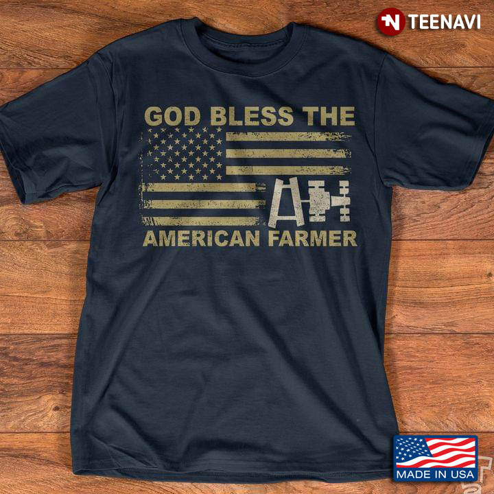 God Bless The American Farmer American Flag For Farmer Lovers