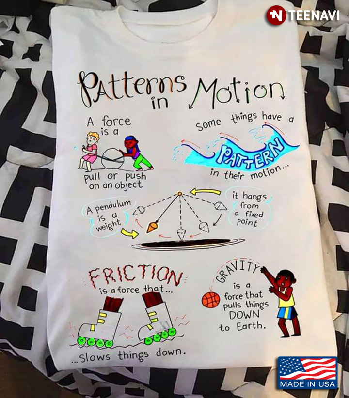 Patterns In Motion Funny Shirt