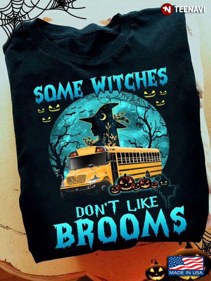Some Witches Don't Like Brooms Bus Car Halloween Witch Pumpkin T-Shirt