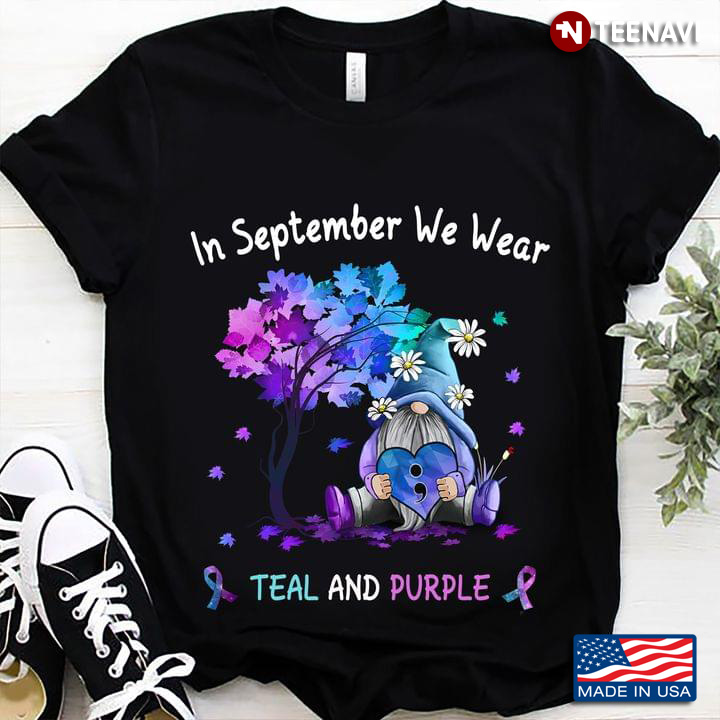 In September We Wear Teal And Purple Gnomes Semicolon Fall Season