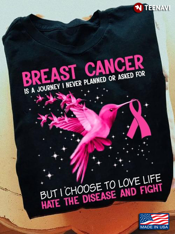 Breast Cancer Is A Journey I Never Planned Or Asked For But I Choose To Love Fife Hate The Disease