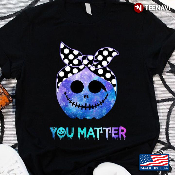 You Matter  Pumpkin Halloween Suicide Awareness T-Shirt